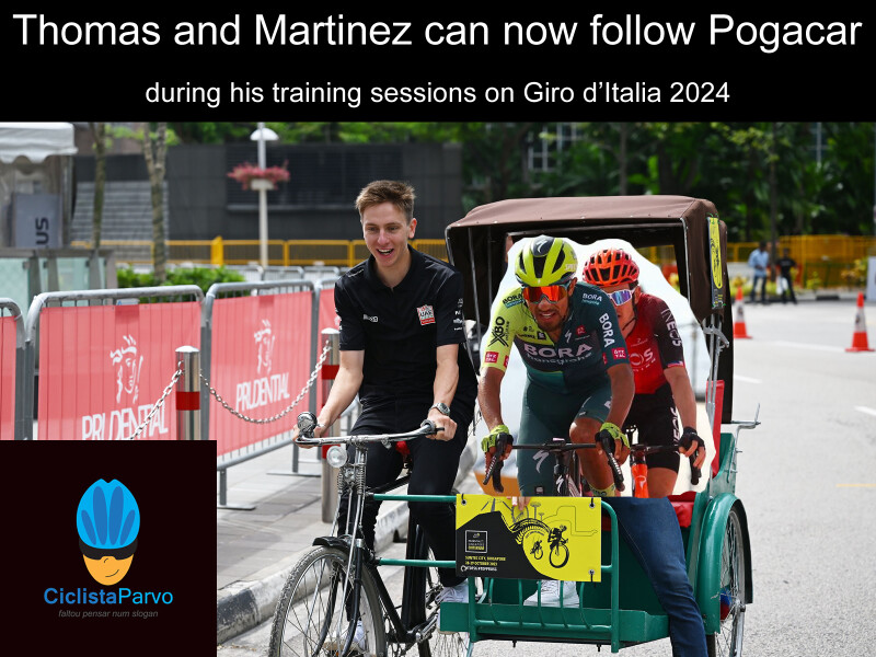 Thomas and Martinez can now follow Pogačar during his Training Sessions on Giro d'Italia 2024