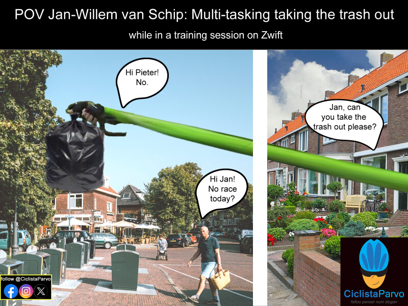 POV Jan-Willem van Schip: Multi-tasking taking the trash out while in a training session on Zwift